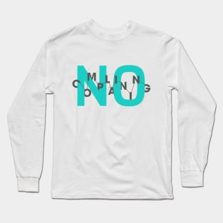 No Complaining Long Sleeve T-Shirt